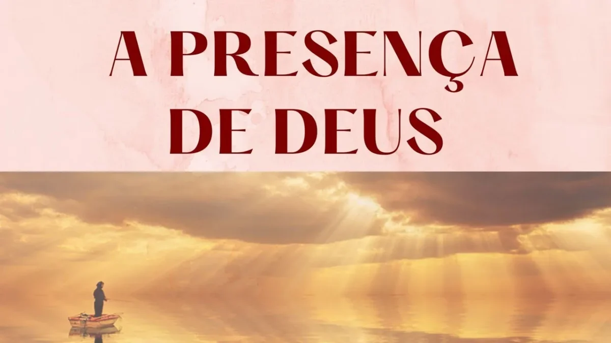 o-que-a-presenca-de-deus-nos-proporciona