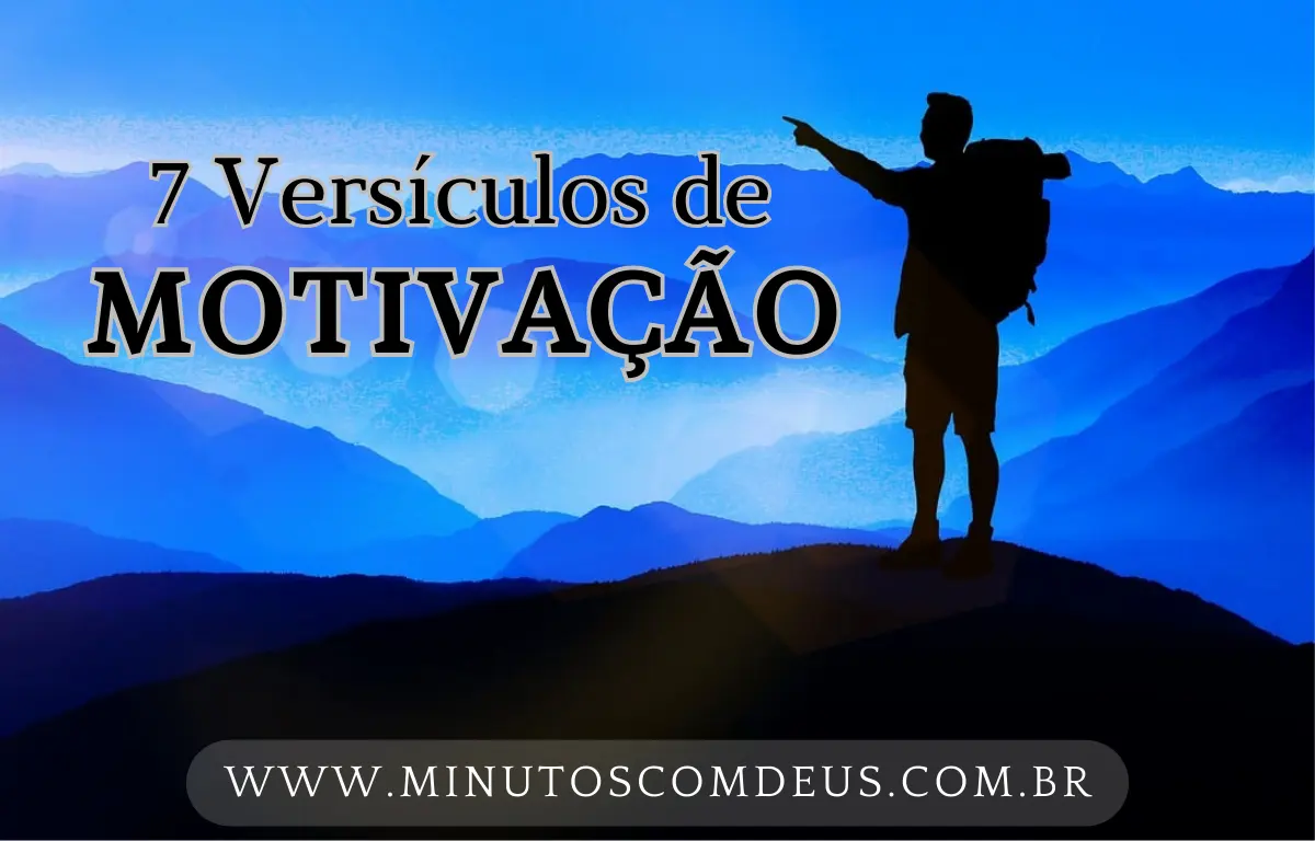 7 Versículos bíblicos de motivação