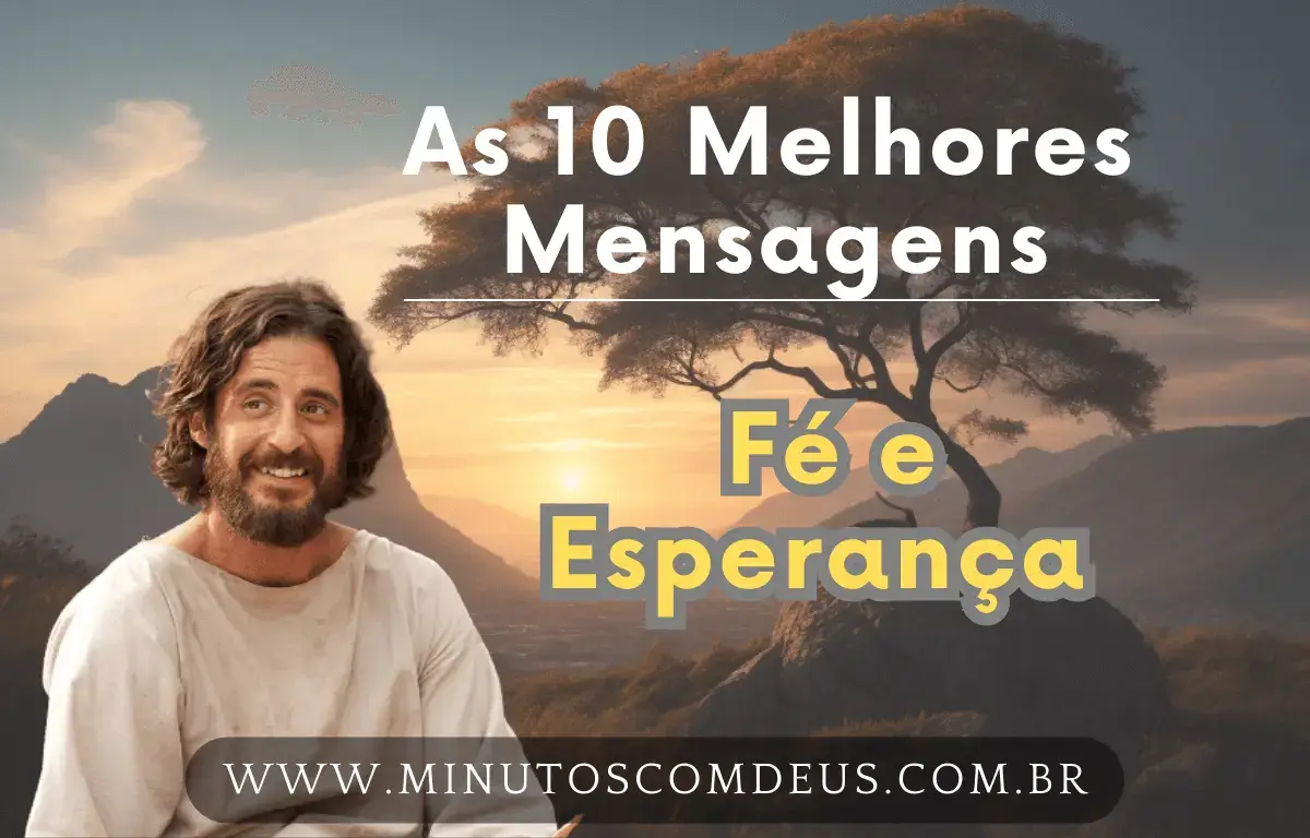 As 10 melhores mensagens de fé e esperança